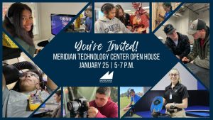 Open house announcement. It reads: You're invited! Meridian Technology Center Open house. Date: January 25. Time: 5 to 7 p.m. Location: Main Campus in Stillwater.
